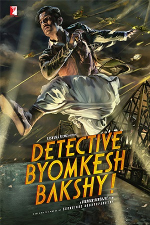 Detective Byomkesh Bakshy (2017) Hindi Full Movie