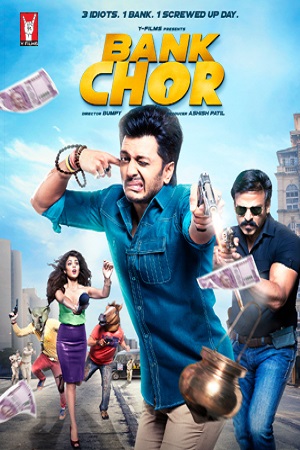 Bank Chor (2017) Hindi Full Movie