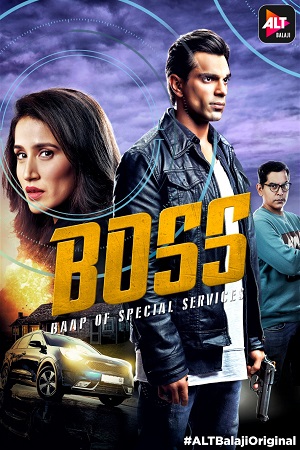 BOSS: Baap of Special Services (2019) Season 1 Hindi Complete ALTBalaji WEB Series