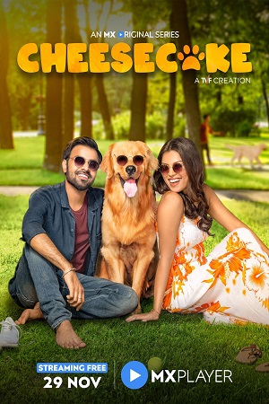 Cheesecake (2019) Season 1 Hindi Complete MX Player WEB Series