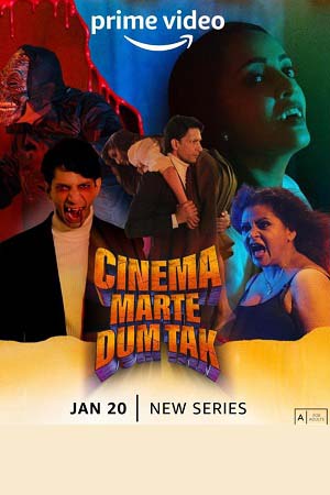 Cinema Marte Dum Tak (Season 1) Hindi Amazon Prime Complete Web Series