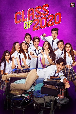 Class of 2020 – Season 1 Hindi Complete ALT Balaji WEB Series