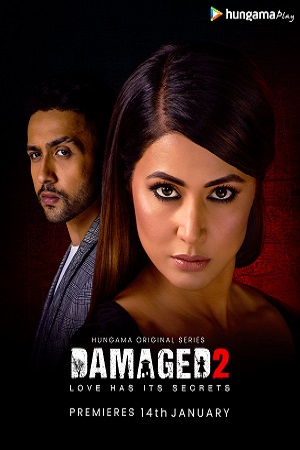 Damaged (2020) Season 2 Hindi Complete Hungama Play Originals WEB Series