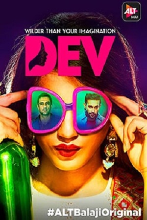 Dev DD (2017) Season 1 Hindi AltBalaji Complete WEB Series 720p [200MB] WEB-DL