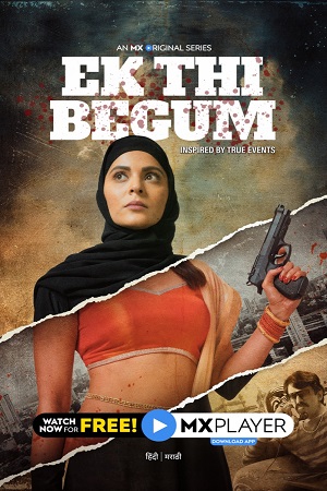 [18-] Ek Thi Begum (2020) Season 1 Hindi Complete MX Original WEB Series