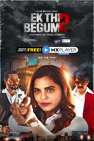 Ek Thi Begum (2021) Season 2 Hindi Complete MX Original WEB Series