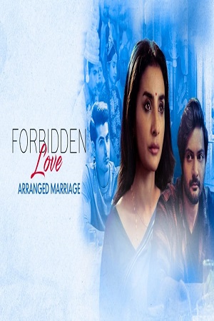 Forbidden Love: Arranged Marriage (2021) Hindi Full Movie