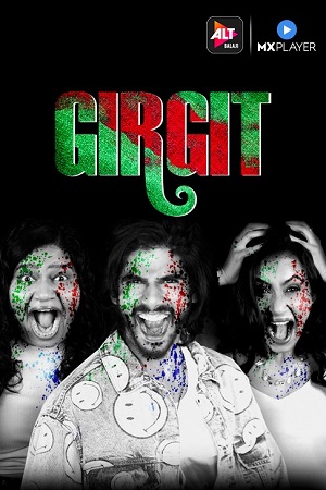 Girgit (2021) Season 1 Hindi Complete MX Original WEB Series