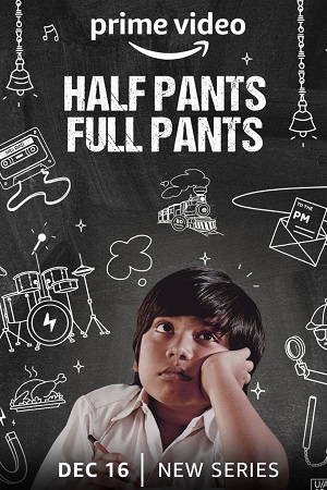 Half Pants Full Pants (Season 1) Hindi Amazon Prime Complete Web Series