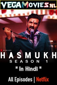 Hasmukh (2021) Season 1 Hindi Complete Netflix Original WEB Series