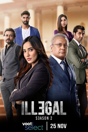 Illegal (2021) Season 2 Hindi Complete Voot Select WEB Series