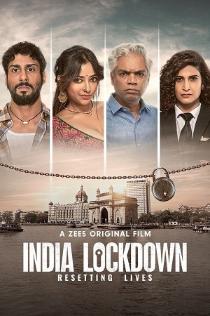 India Lockdown – ZEE5 Original (2022 Hindi Full Movie) WEB-DL