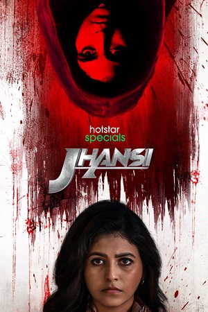 Jhansi (Season 1 – 2) [Hindi & Multi Audio] Hotstar Special Complete Series