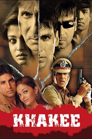 Khakee (2004) Hindi Full Movie