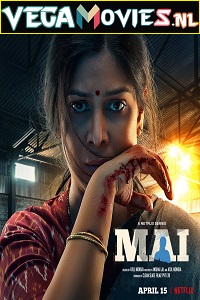 Mai – Netflix Original (2022) Season 1 Complete Hindi WEB Series