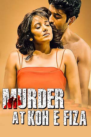 Murder at Koh e Fiza (2022) Hindi Full Movie WEB-DL