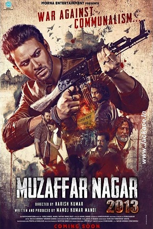 Muzaffarnagar – 2013 (2017) Hindi Full Movie