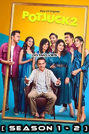 Potluck (Season 1 – 2) Hindi SonyLIV Complete Web Series