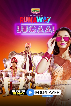 Runaway Lugai (2021) Season 1 Hindi Complete MX Player Original WEB Series