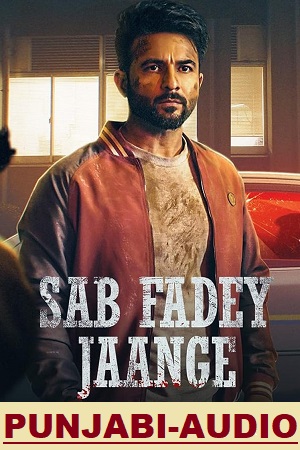 Sab Fadey Jange (2023) HDRip Punjabi Full Movie