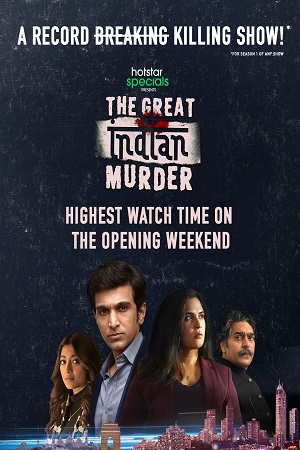 The Great Indian Murder (2022) Season 1 Hindi Complete Disney- Hotstar WEB Series