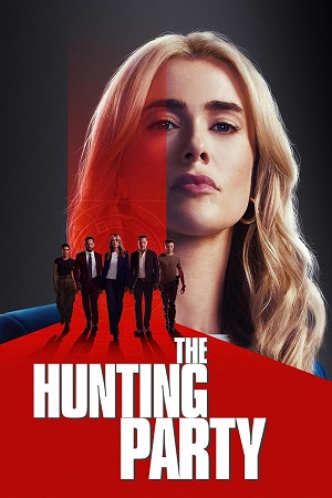 The Hunting Party (2025) Season 1 [E0S02 Added] Dual Audio {Hindi-English} WEB Series