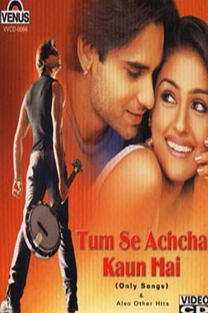 Tum Se Achcha Kaun Hai (2002) Hindi Full Movie